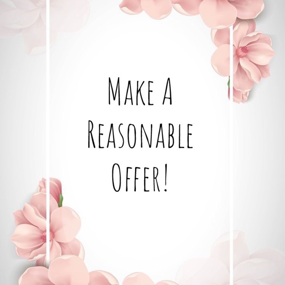 Make A Reasonable Offer!